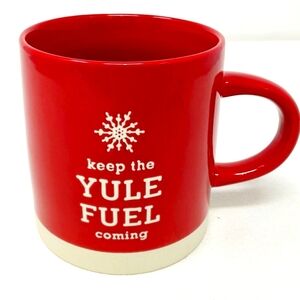 Place & Time Red Mug " Keep The Yule Fuel Coming" Holidays Christmas Giftable